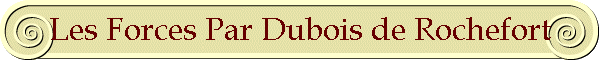 Les Forces Par Dubois de Rochefort