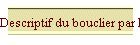 Descriptif du bouclier par Leconte