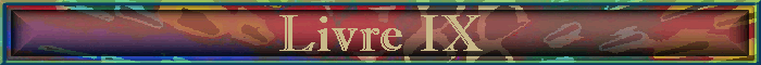 Livre IX