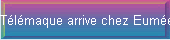 Tlmaque arrive chez Eume