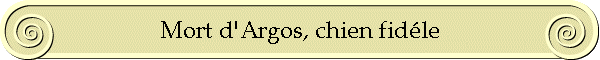Mort d'Argos, chien fidle