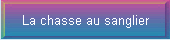 La chasse au sanglier